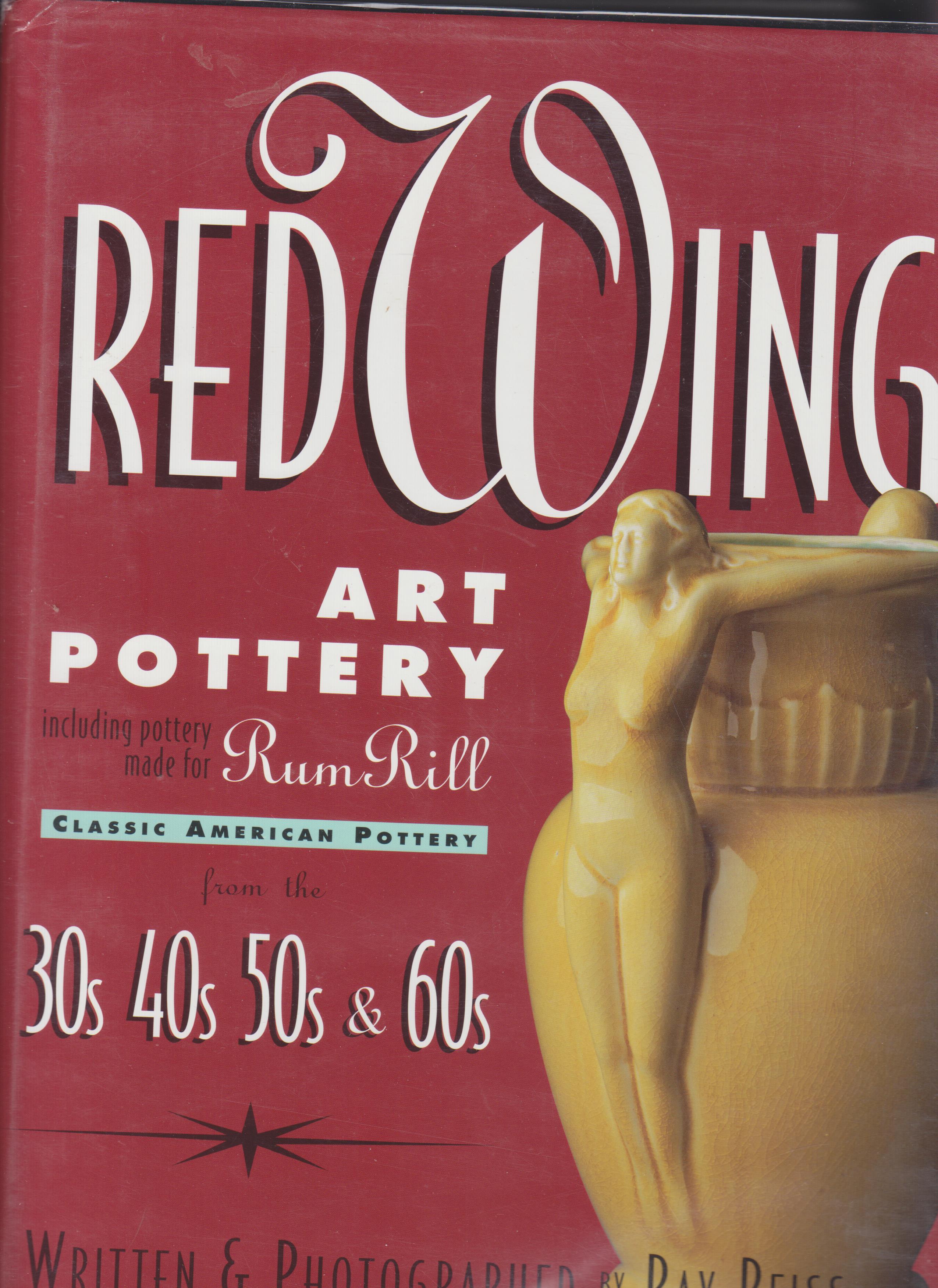 Red Wing Art Pottery Including Pottery Made for Rum Rill