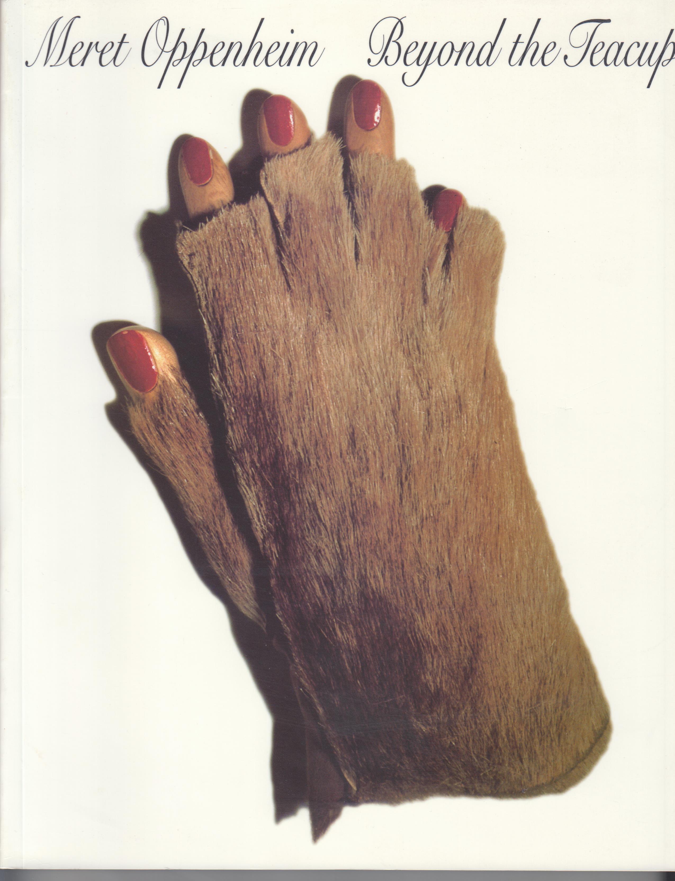 Meret Oppenheim Beyond the Teacup